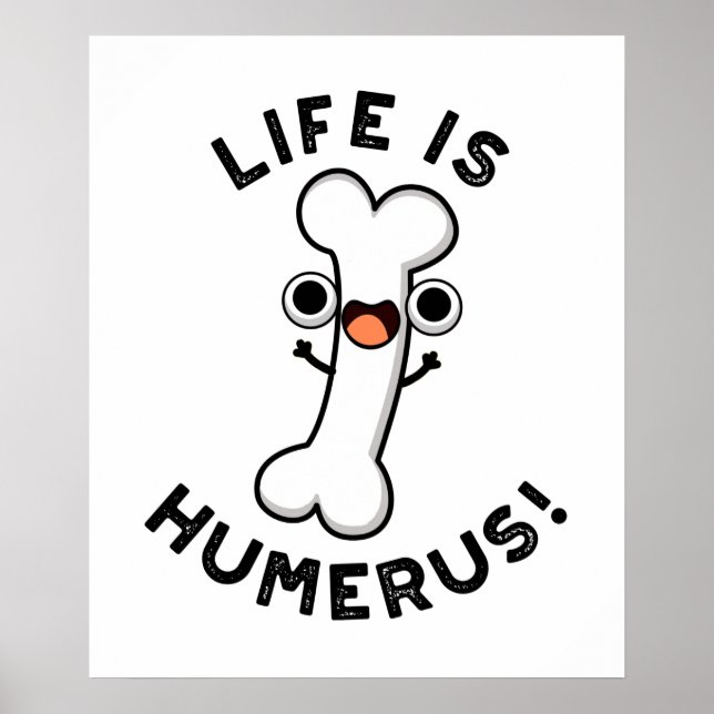 Póster La Vida Es Humerus Funny Bone Pun (Frente)