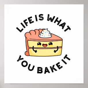 Póster La Vida Es Lo Que Se Hace Un Cake Divertido