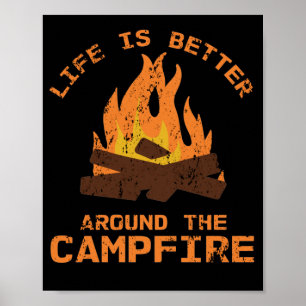 Póster La Vida Es Mejor Alrededor Del Campfire