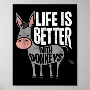 Póster La vida es mejor con burros - burro gracioso