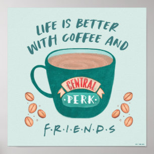 Póster La vida es mejor con café y AMIGOS™