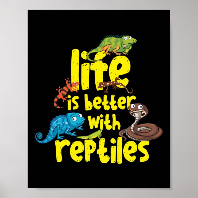 Póster La Vida Es Mejor Con La Serpiente Lizard Reptiles (Frente)