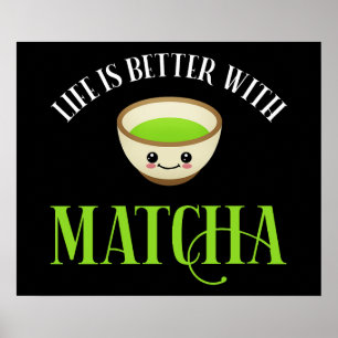 Póster La vida es mejor con Matcha