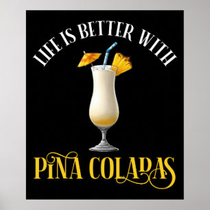 Póster La vida es mejor con Piña Coladas