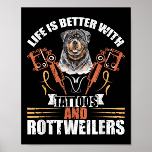 Póster La Vida Es Mejor Con Tatuajes Y Rottweilers Perro 