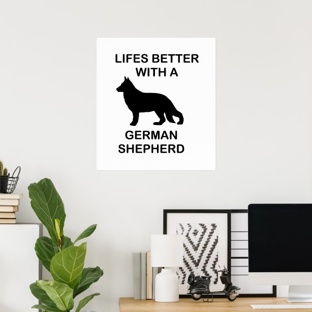 Póster la vida es mejor con un pastor alemán (Oficina en casa)