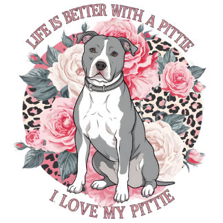 Póster La Vida Es Mejor Con Un Pittie