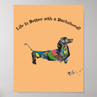 La vida es mejor con un Poster de Dachshund