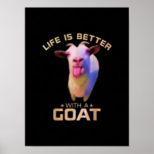 Póster La Vida Es Mejor Con Un Regalo De Cabra