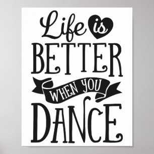 Póster La vida es mejor cuando bailas bailando regalos