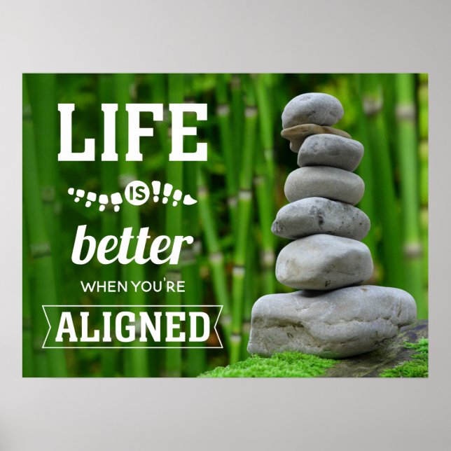 Póster La vida es mejor cuando estás alineado Zen Chiro (Frente)