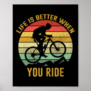 Póster La vida es mejor cuando montas en bicicleta de mon