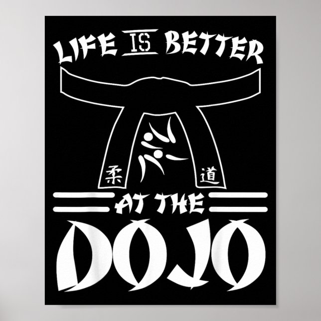 Póster La vida es mejor en el Dojo - Karate divertido (Frente)