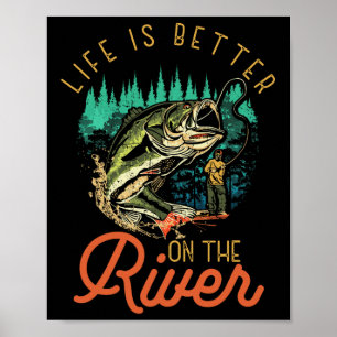 Póster La vida es mejor en el río citas de pesca pescador