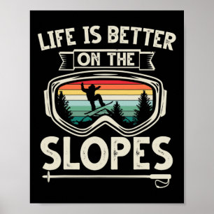 Póster La Vida Es Mejor En La Pista De Esquí Retro Snowbo