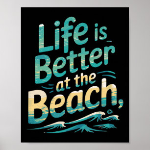 Póster La vida es mejor en la playa vacaciones de verano 
