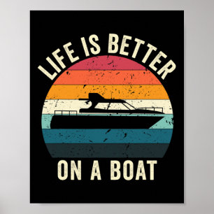 Póster La vida es mejor en un barco divertido capitán de 