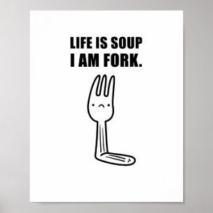 Póster La Vida Es Sopa, Soy Poster De Fork