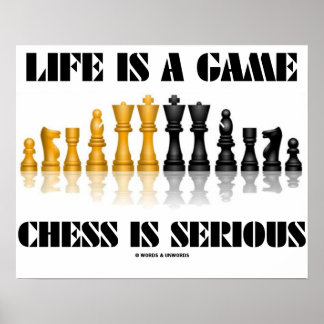 Póster La Vida Es Un Juego De Ajedrez Serio (Ajedrez Refl