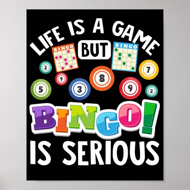 Póster La Vida Es Un Juego, Pero El Bingo Es Seriamente D (Frente)