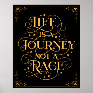 Póster La vida es un viaje, no una carrera - Oro en negro