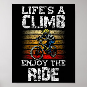 Póster La vida es una subida Disfruta el viaje Bicicleta