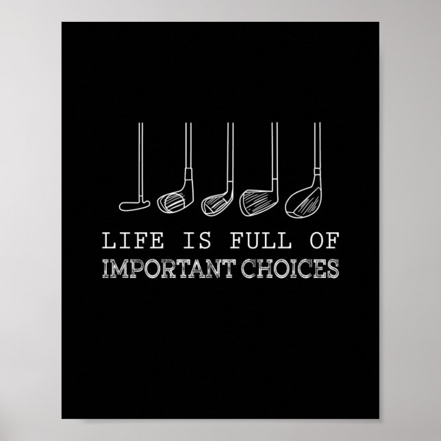 Póster La Vida Está Llena De Opciones Importantes Golf (Frente)
