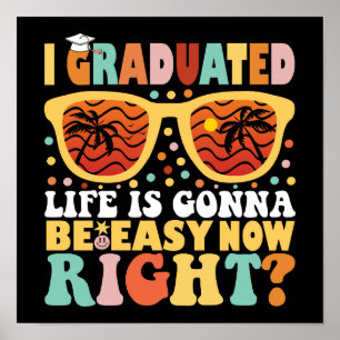 Póster La Vida Graduada Será Fácil Ahora Mismo