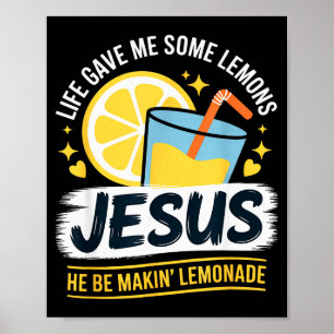 Póster La vida me dio algunos limones Jesús Él está hacie