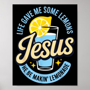 Póster La vida me dio algunos limones Jesús está haciendo