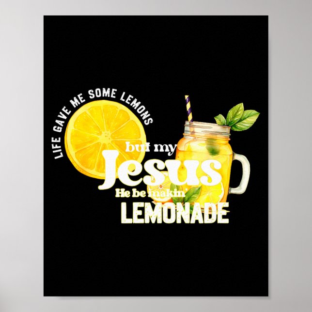 Póster La vida me dio algunos limones pero mi Jesús él es (Frente)