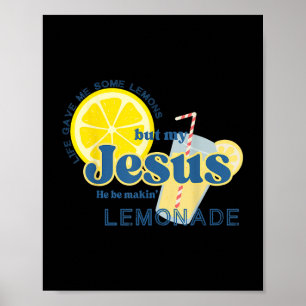 Póster La Vida Me Dio Un Poco De Limón Pero Mi Jesús Se E
