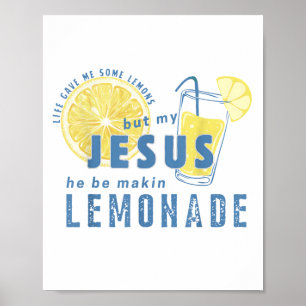 Póster La Vida Me Dio Un Poco De Limón Pero Mi Jesús Se H