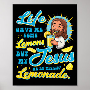 Póster La Vida Me Dio Un Poco De Limón Pero Mi Jesús Se H
