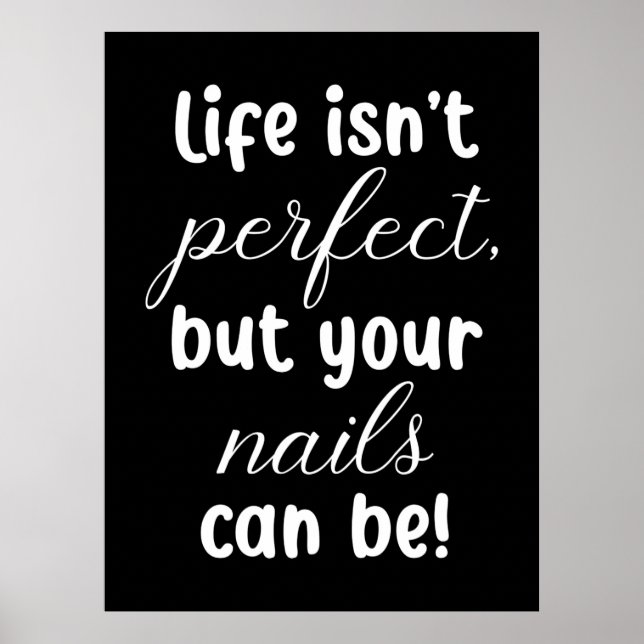 Póster La Vida No Es Perfecta, Pero Las Uñas Pueden Ser (Frente)