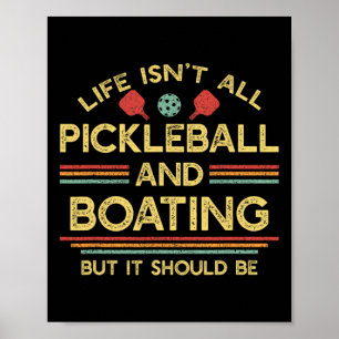 Póster La vida no es todo pickleball y navegación