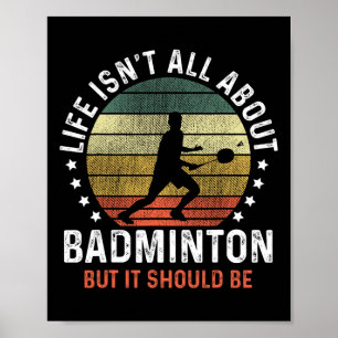 Póster La vida no es todo sobre Dminton, pero debería cer