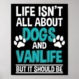 Póster La vida no se trata solo de perros y Vanlife 