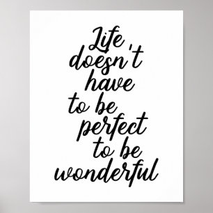 Póster La vida no tiene que ser perfecta ser maravillosa