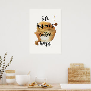 Póster La vida pasa cuando el café ayuda