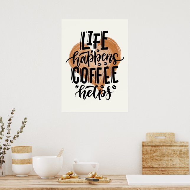 Póster La vida pasa cuando el café ayuda (Cocina)