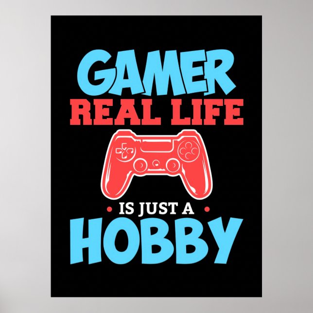 Póster La Vida Real Jugadora Es Solo Un Hobby (Frente)