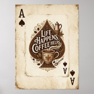 Póster la vida sucede, el café ayuda