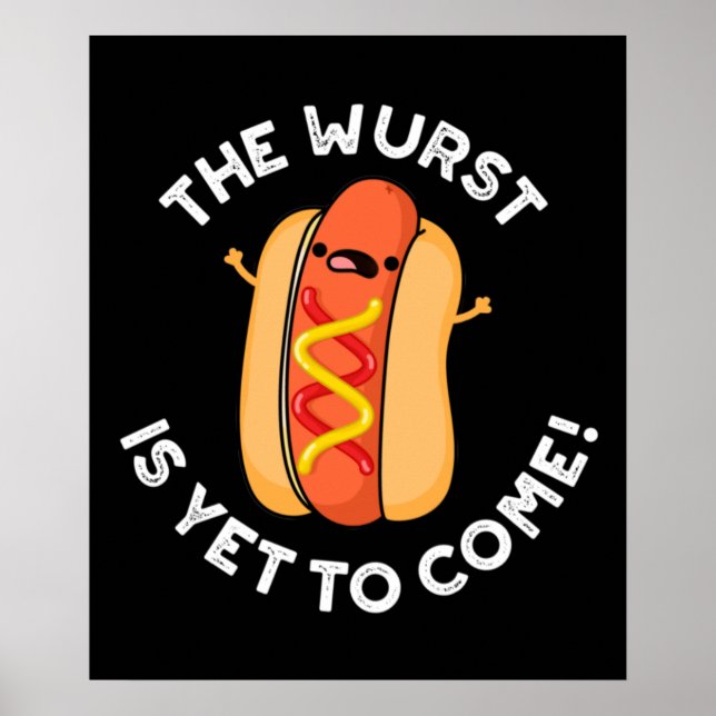 Póster La Wurst Todavía Está Por Venir Divertido Perro Ca (Frente)