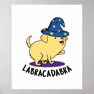 Póster Labra-cadabra Graciosa Labrador Perro Pun