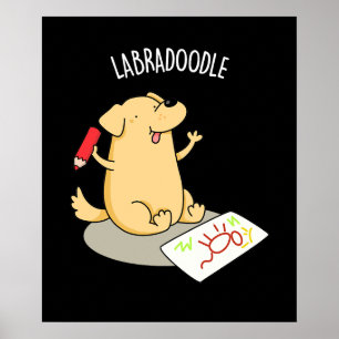 Póster Labradoodle Funny Labrador Dog Pun Dark BG
