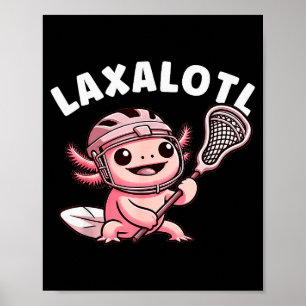 Póster Lacrosse Divertido Lax Laxalotl Niños Hombres Muje