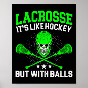 Póster Lacrosse es como el hockey pero con sopa de palo d