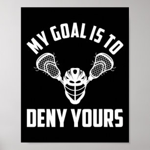 Póster Lacrosse Goalie Goalkeeper - Mi Objetivo Es Negart