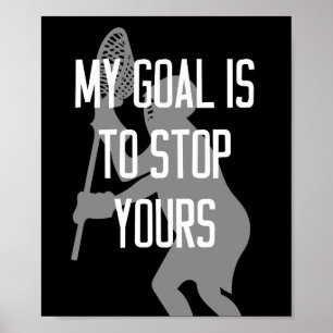 Póster Lacrosse Goalie - mi objetivo es detener la tuya